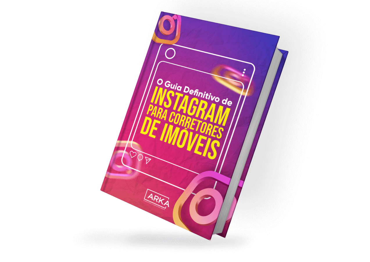 O Guia Definitivo do Instagram para Corretores de Imóveis